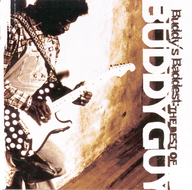 Buddy's Baddest: Best Of Buddy Guy