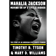 Mahalia Jackson, Moving on Up a Little Higher: The Story of an American Civil Rights Pioneer