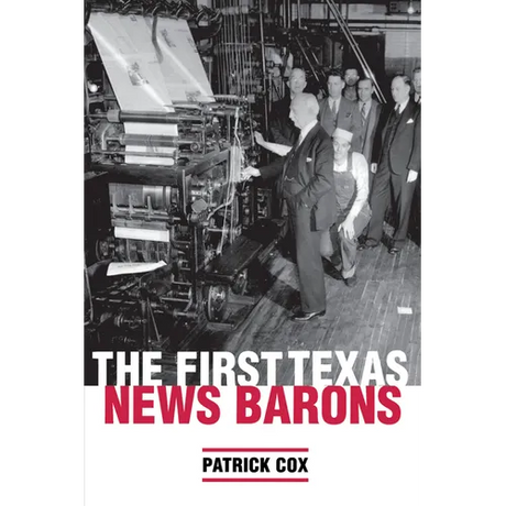 The First Texas News Barons