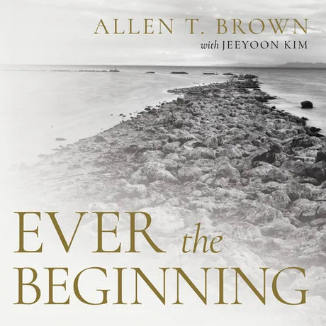 Ever the Beginning