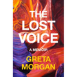 The Lost Voice: A Memoir