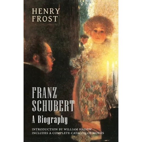 Franz Schubert: A Biography