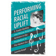 Performing Racial Uplift: E. Azalia Hackley and African American Activism in the Post-Bellum to Pre-Harlem Era