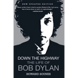 Down the Highway: The Life of Bob Dylan