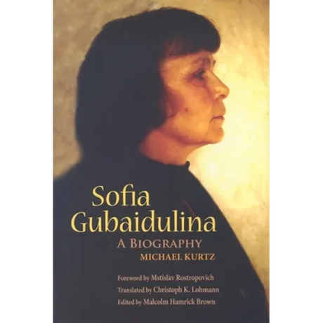 Sofia Gubaidulina: A Biography - Hardcover