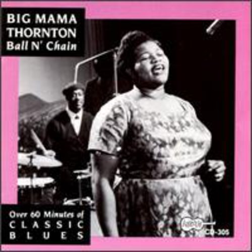 Big Mama Thornton - Ball N' Chain [CD]