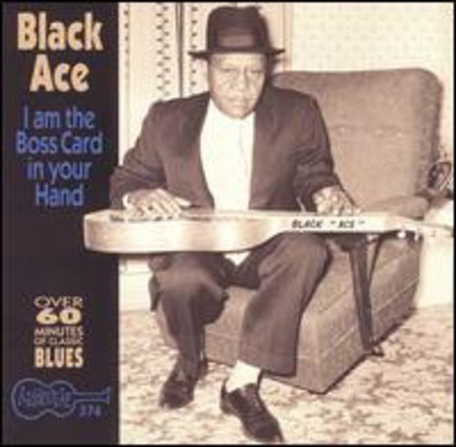 Black Ace - I'm the Boss Card in Your Hand [CD]