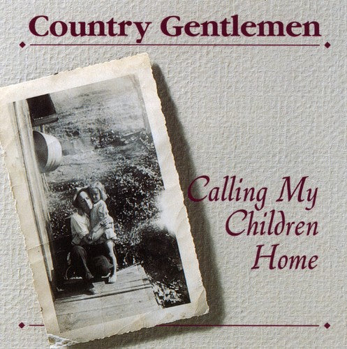 Country Gentlemen - Calling My Children Home [CD]