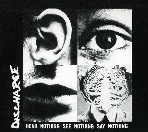 Discharge - Hear Nothing See Nothing Say Nothing - Music CD