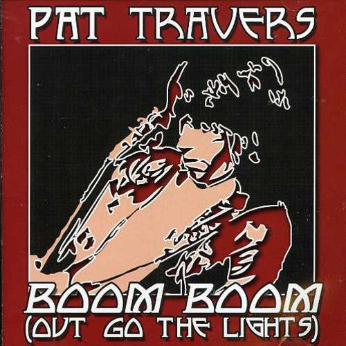 Pat Travers - Boom Boom Out Go the Light [CD]