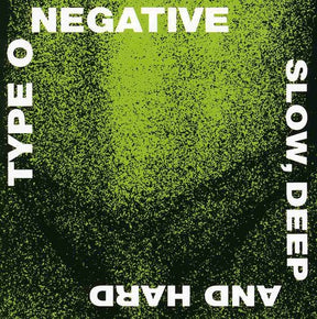 the album cover for Type O Negative - Slow Deep & Hard