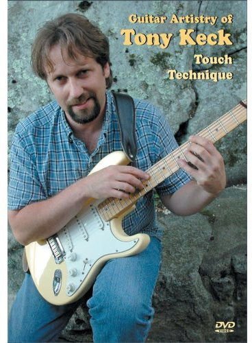 Keck,tony - Guitar Artistry Of Tony Keck: Touch Technique - DVD