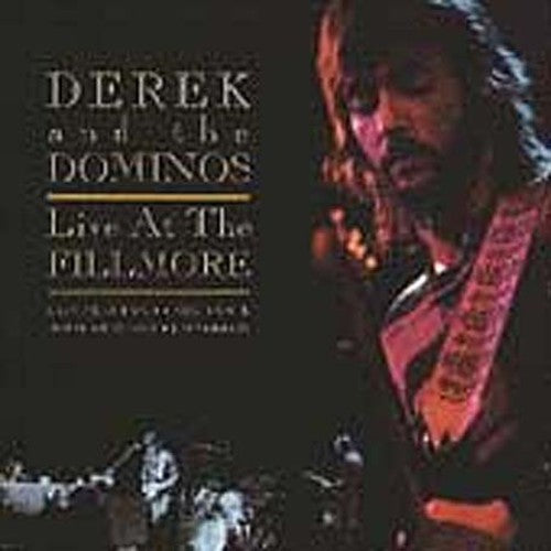 Derek & The Dominos - Live at the Fillmore [2 CD]