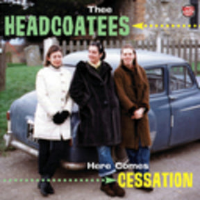 the album cover for Thee Headcoatees - Here Comes Cessation [Digipak]
