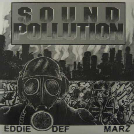 the album cover for Space Travelers Eddie Def & Marz - Eddie Def and Marz: Sound Pollution
