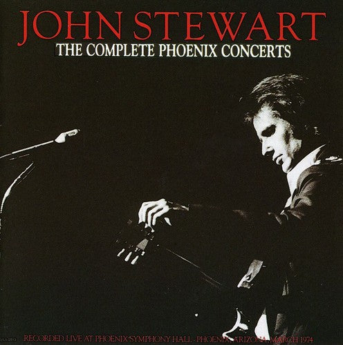 John Stewart - Complete Phoenix Concerts [Import]