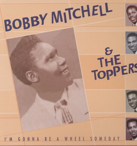 Bobby Mitchell - I'm Gonna Be A Wheel Someday [Import]