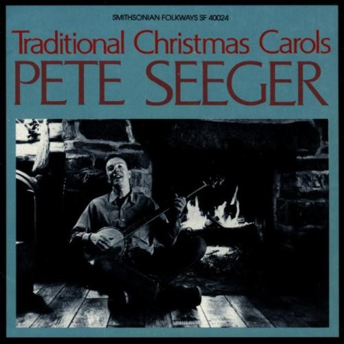 Pete Seeger - Traditional Christmas Carols [CD]