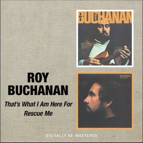 Roy Buchanan - That's What I Am Here For/Rescue Me [Import]