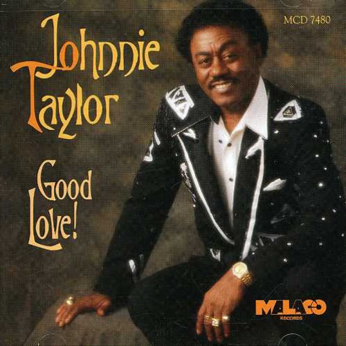 Johnnie Taylor - Good Love [CD]