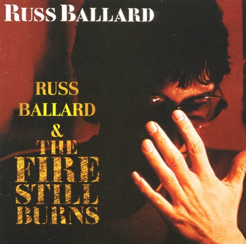 Ballard,russ - Fire Still Burns - Music CD