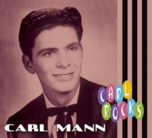 Carl Mann - Carl Rocks [Import]