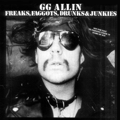 Freaks, Faggots, Drunks and Junkies (Vinyl)