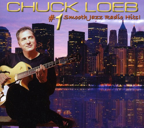 Chuck Loeb - #1 Smooth Jazz Radio Hits [CD]