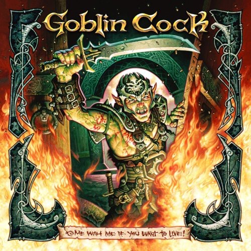 Goblin Cock - Come with Me If You Want to Live [CD]