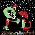 the album cover for Sheff/Bissell - Will Sheff Covers Charles Bissell/Charles Bissel Covers Will Sheff