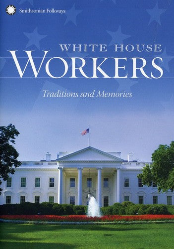 White House Workers: Tradition & Memories - White House Workers: Tradition & Memories - DVD