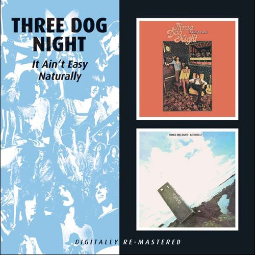 Three Dog Night - It Ain't Easy / Naturally - Music CD