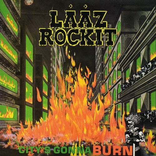 the album cover for Laaz Rockit - CITYS GONNA BURN