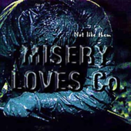 Misery Loves Co - Not Like Them - Music CD