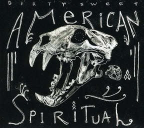 the album cover for Dirty Sweet - American Spiritual