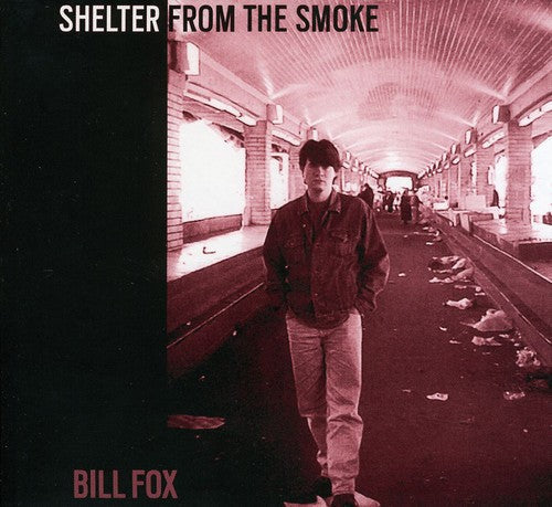 Fox,bill - Shelter From The Smoke - Music CD