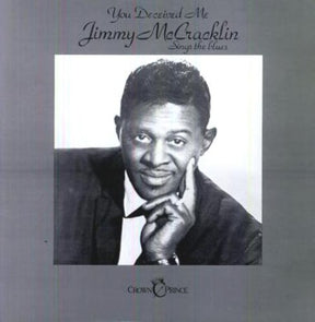 the album cover for Jimmy Mccracklin - You Deceived Me