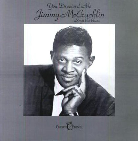 the album cover for Jimmy Mccracklin - You Deceived Me
