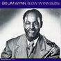 the album cover for Jim Wynn - Blow Wynn Blow