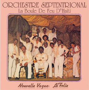 the album cover for Orchestra Septentrional - La Boule De Feu D'haiti