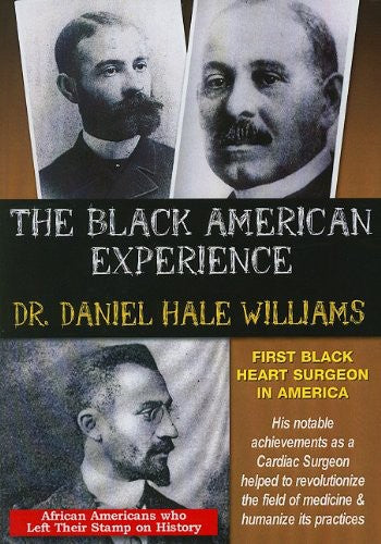 Dr. Daniel Hale Williams First Black Heart Surgeon - Dr. Daniel Hale Williams First Black Heart Surgeon - DVD