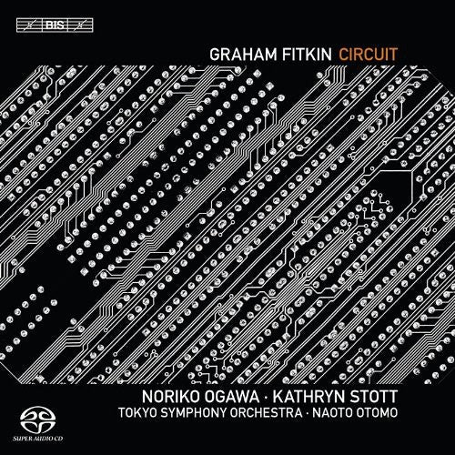 Fitkin / Ogawa / Tokyo Sym Orch / Otomo - Circuit - Super Audio CD