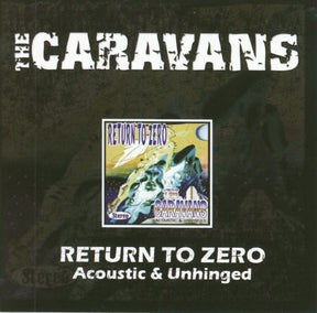 the album cover for Caravans - Return To Zero (Acoustic & Unhinged) [Import]