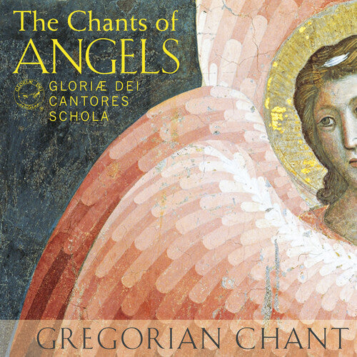 Gloriae Dei Cantores Schola - Chants Of Angels - Super Audio CD