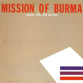 the album cover for Mission Of Burma - Signals Calls & Marches [Remastered]