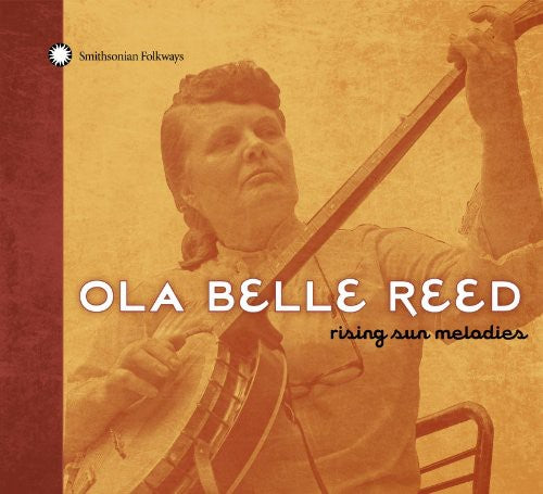 Ola Belle Reed - Rising Sun Melodies [CD]