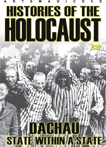 Histories Of The Holocaust: Dachau State Within A - Histories Of The Holocaust: Dachau State Within A - DVD