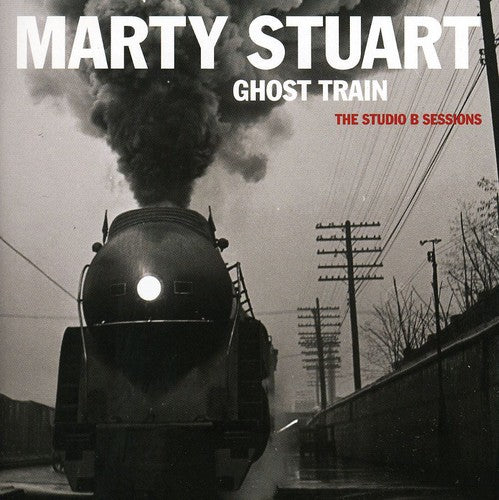 Ghost Train: The Studio B Sessions [CD]
