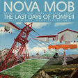 the album cover for Nova Mob - The Last Days Of Pompeii