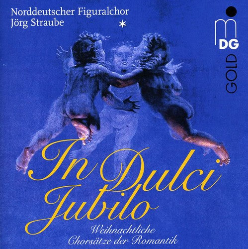 Figuralchor / Straube - In Dulci Jubilo - Super Audio CD